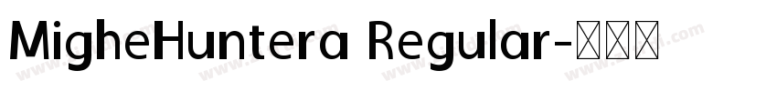 MigheHuntera Regular字体转换